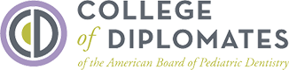 College of Diplomates of the American Board of Pediatric Dentistry